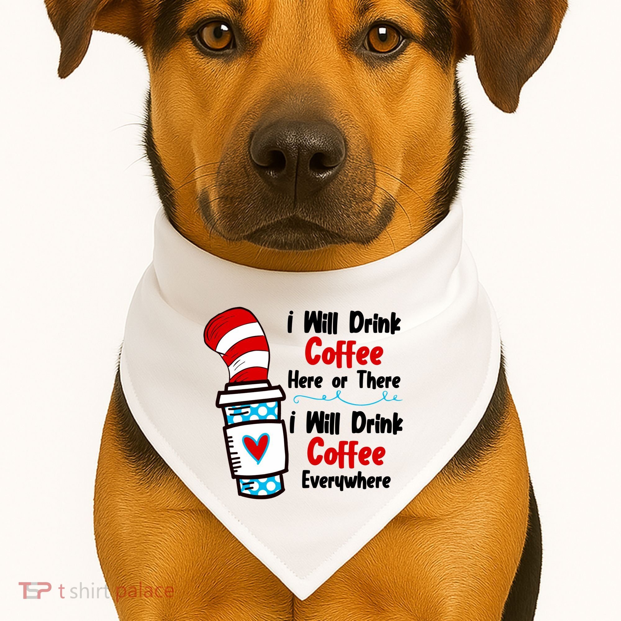 I Will Drink Coffee Here Or There I Will Drink Coffee Everywhere Funny USA-Made Doggie Bandana