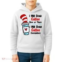 I Will Drink Coffee Here Or There I Will Drink Coffee Everywhere Funny Kids Hoodie thumb 4