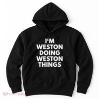 Im Weston Doing Weston Things First Name Hoodie thumb 0