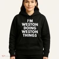 Im Weston Doing Weston Things First Name Hoodie thumb 5
