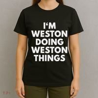 Im Weston Doing Weston Things First Name T-Shirt thumb 4