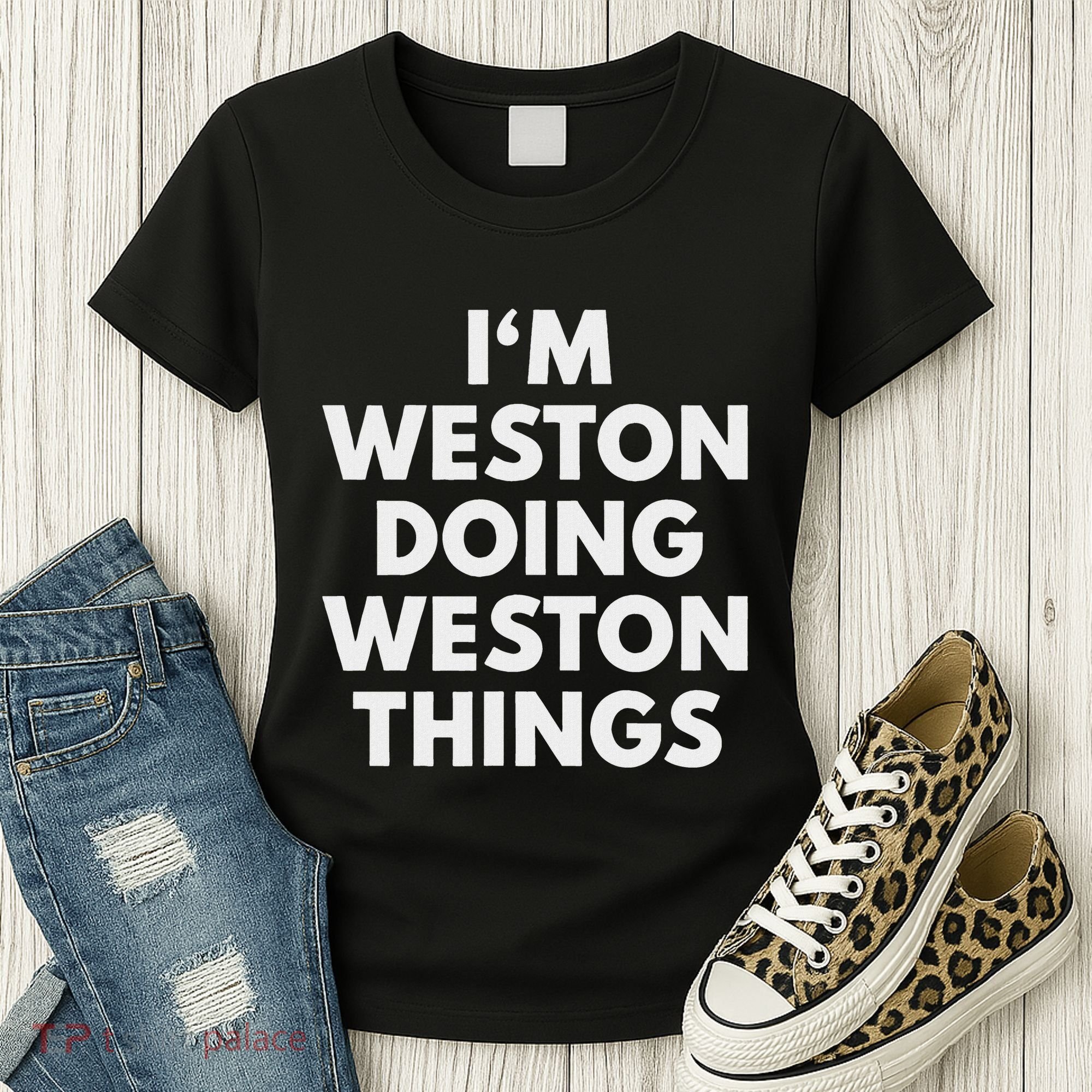 Im Weston Doing Weston Things First Name Women's T-Shirt