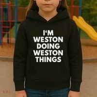 Im Weston Doing Weston Things First Name Kids Hoodie thumb 3