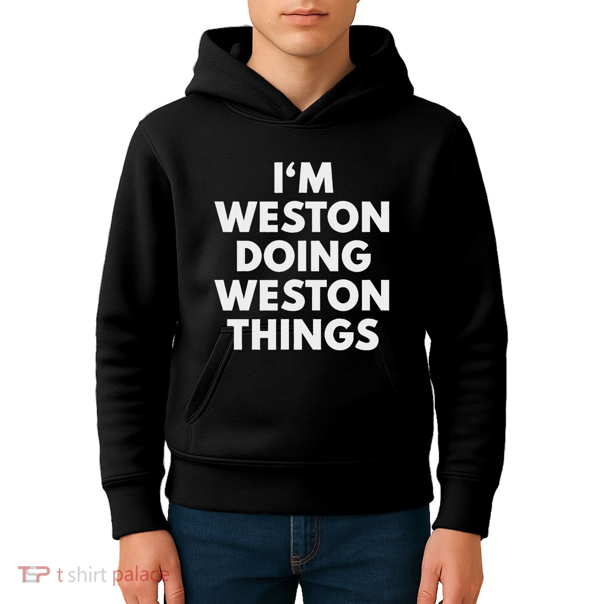 Im Weston Doing Weston Things First Name Kids Hoodie
