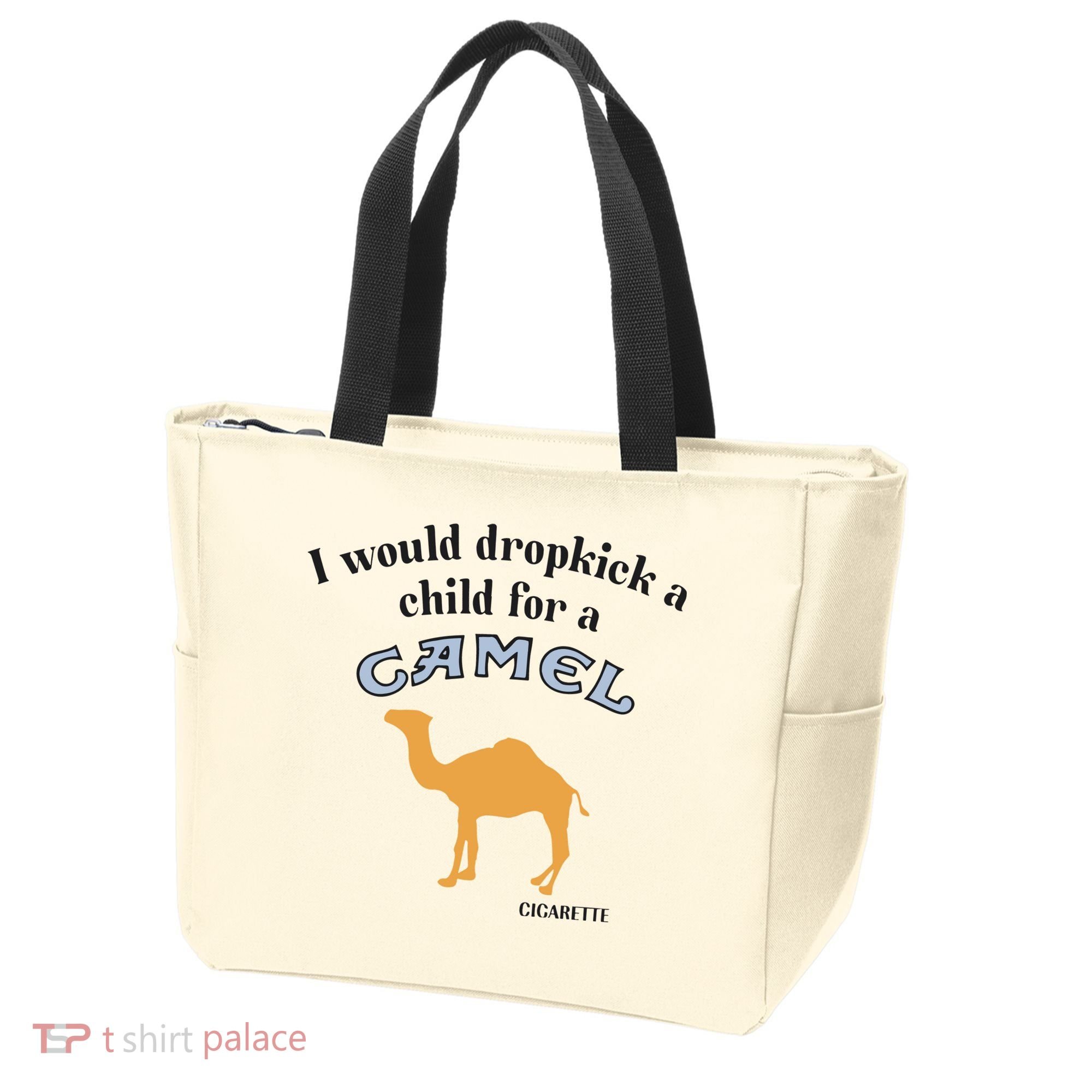 I Would Dropkick A Child For A Camel Cigarette Tote Bag