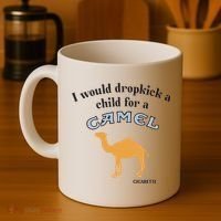 I Would Dropkick A Child For A Camel Cigarette Coffee Mug thumb 4
