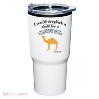 I Would Dropkick A Child For A Camel Cigarette Tumbler thumb 0