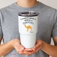 I Would Dropkick A Child For A Camel Cigarette Tumbler thumb 2