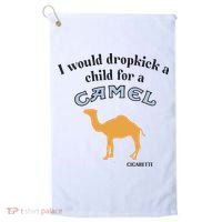 I Would Dropkick A Child For A Camel Cigarette Golf Towel thumb 0
