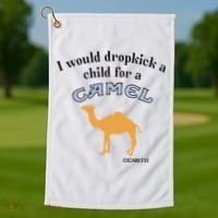 I Would Dropkick A Child For A Camel Cigarette Golf Towel thumb 1