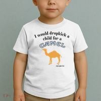 I Would Dropkick A Child For A Camel Cigarette Toddler T-Shirt thumb 2