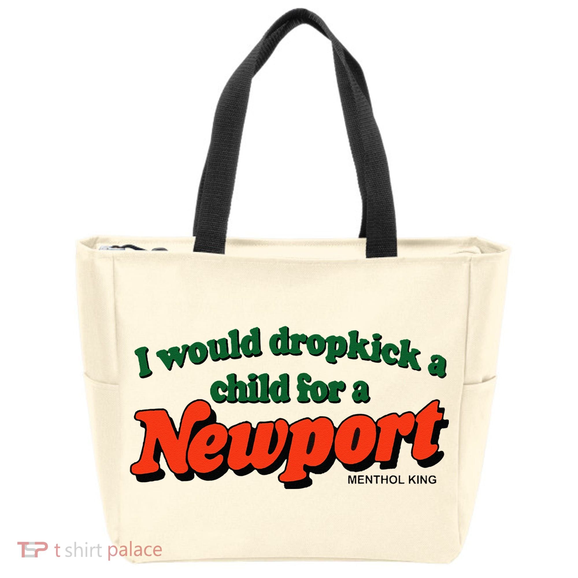I Would Dropkick A Child For A Newport Menthol King Tote Bag