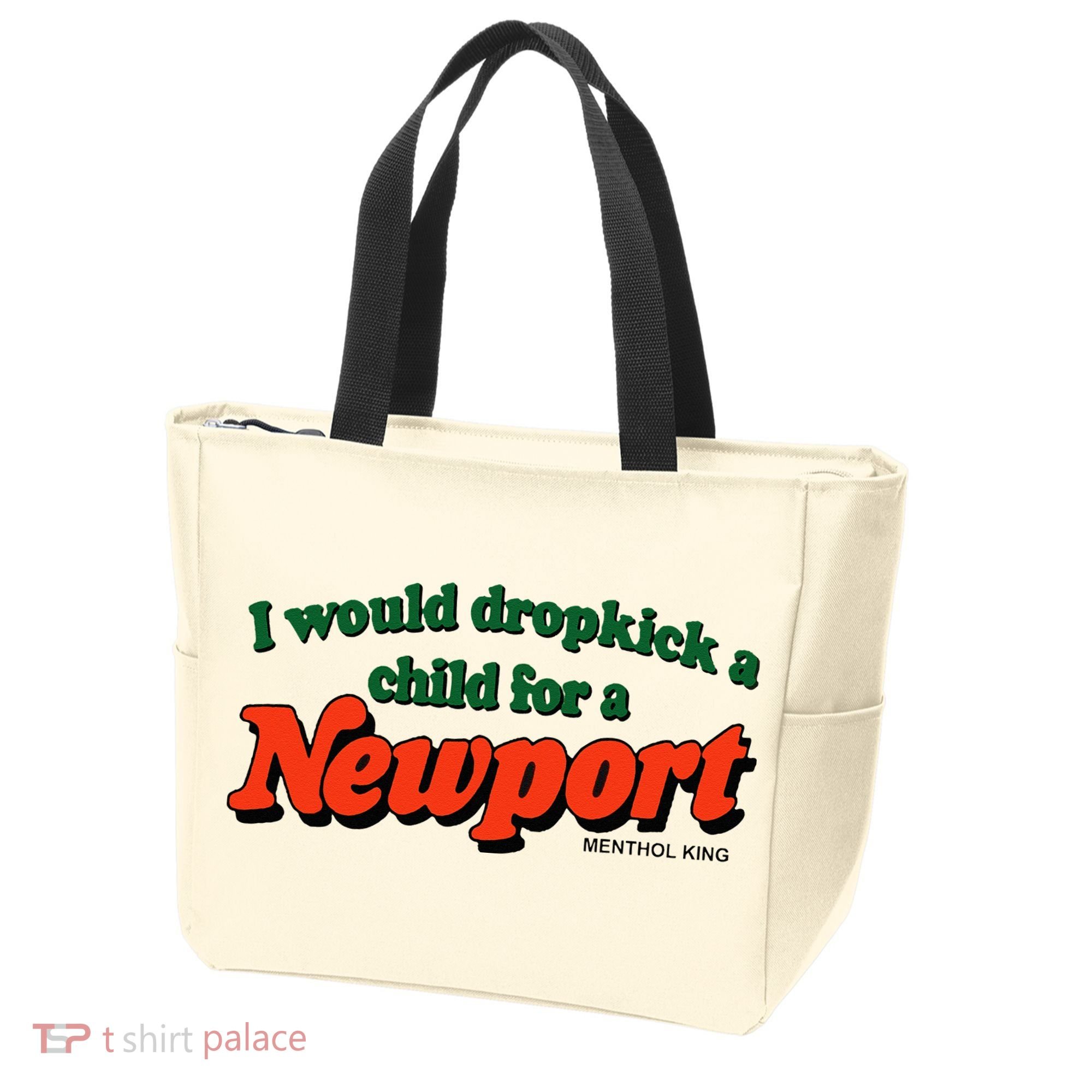 I Would Dropkick A Child For A Newport Menthol King Tote Bag