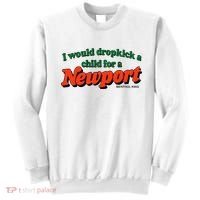 I Would Dropkick A Child For A Newport Menthol King Sweatshirt thumb 0