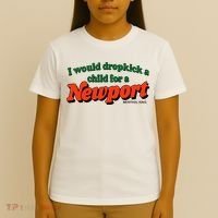 I Would Dropkick A Child For A Newport Menthol King T-Shirt thumb 4