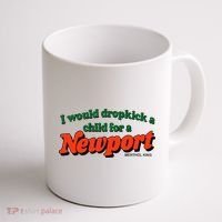 I Would Dropkick A Child For A Newport Menthol King Coffee Mug thumb 1