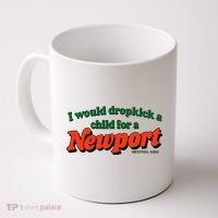 I Would Dropkick A Child For A Newport Menthol King Coffee Mug thumb 0