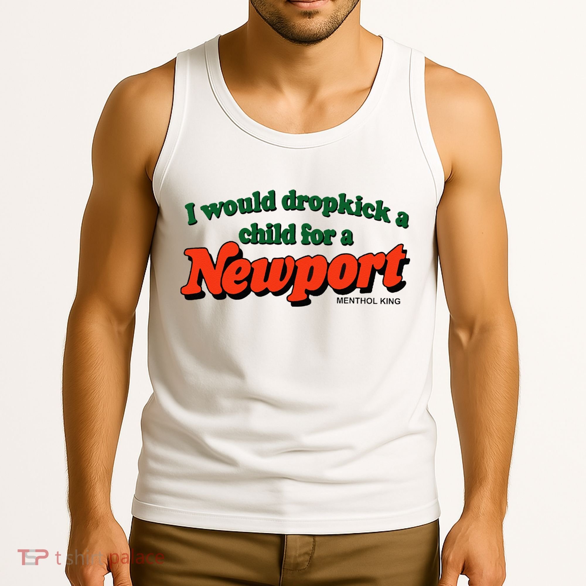 I Would Dropkick A Child For A Newport Menthol King Tank Top