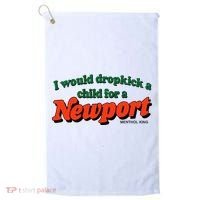 I Would Dropkick A Child For A Newport Menthol King Golf Towel thumb 0