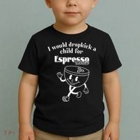 I Would Dropkick A Child For Espresso Martini Toddler T-Shirt thumb 2