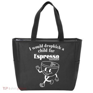 I Would Dropkick A Child For Espresso Martini Tote Bag