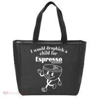 I Would Dropkick A Child For Espresso Martini Tote Bag thumb 0