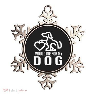 I Would Die For My Dog Ornament