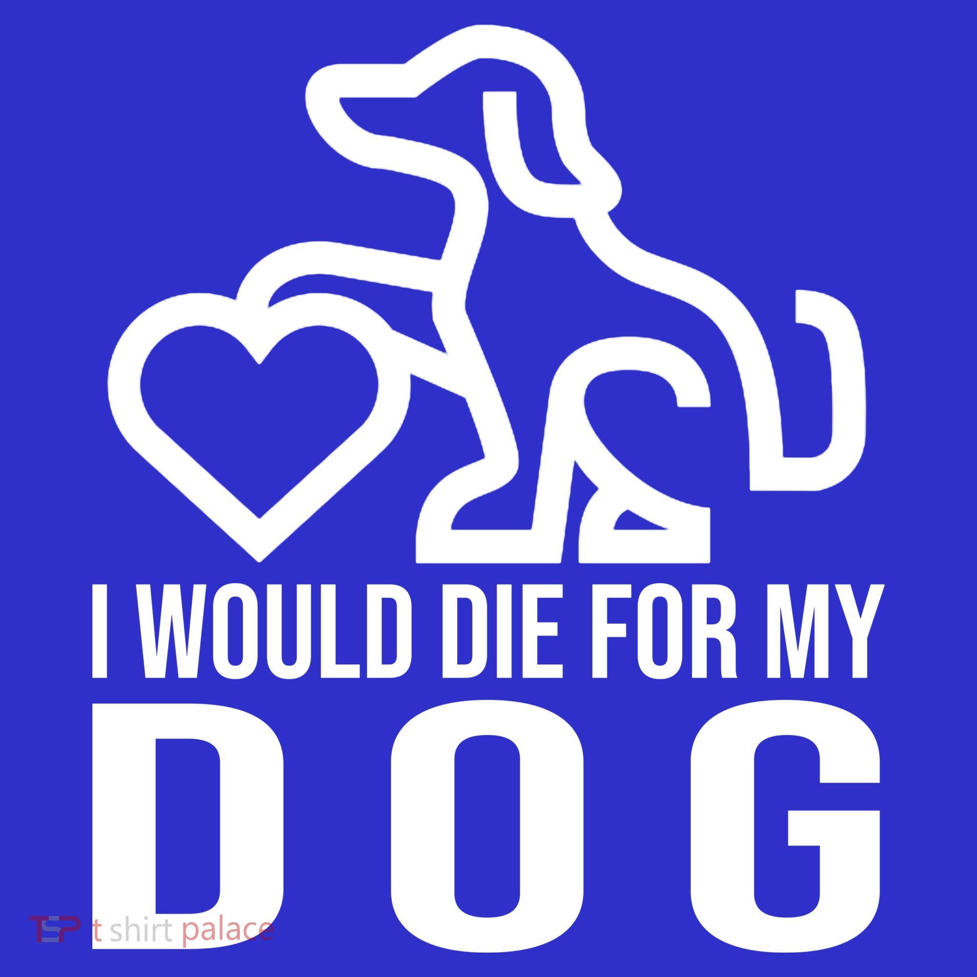 I Would Die For My Dog Mousepad