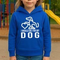 I Would Die For My Dog Kids Hoodie thumb 3
