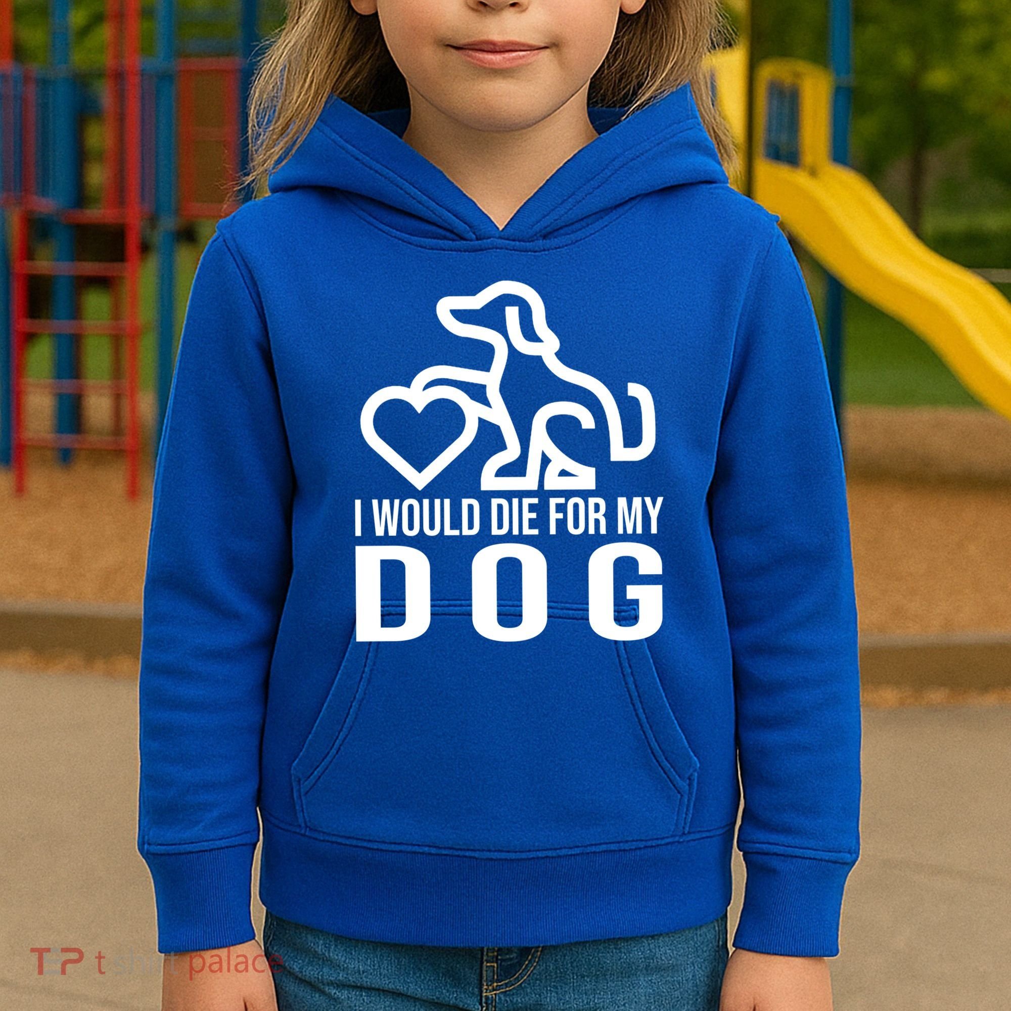 I Would Die For My Dog Kids Hoodie