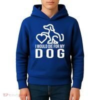 I Would Die For My Dog Kids Hoodie thumb 4