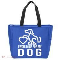 I Would Die For My Dog Tote Bag thumb 0