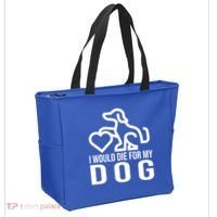 I Would Die For My Dog Tote Bag thumb 2