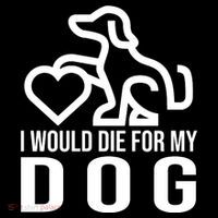 I Would Die For My Dog Doggie Tank thumb 4