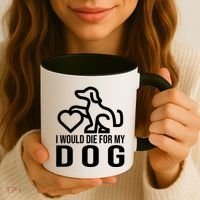 I Would Die For My Dog Coffee Mug thumb 3
