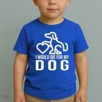 I Would Die For My Dog Toddler T-Shirt thumb 2