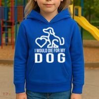 I Would Die For My Dog Kids Hoodie thumb 3