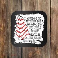 I Wouldn't Do Anything For A Klondike Bar Christmas Xmas Tree Coaster thumb 0