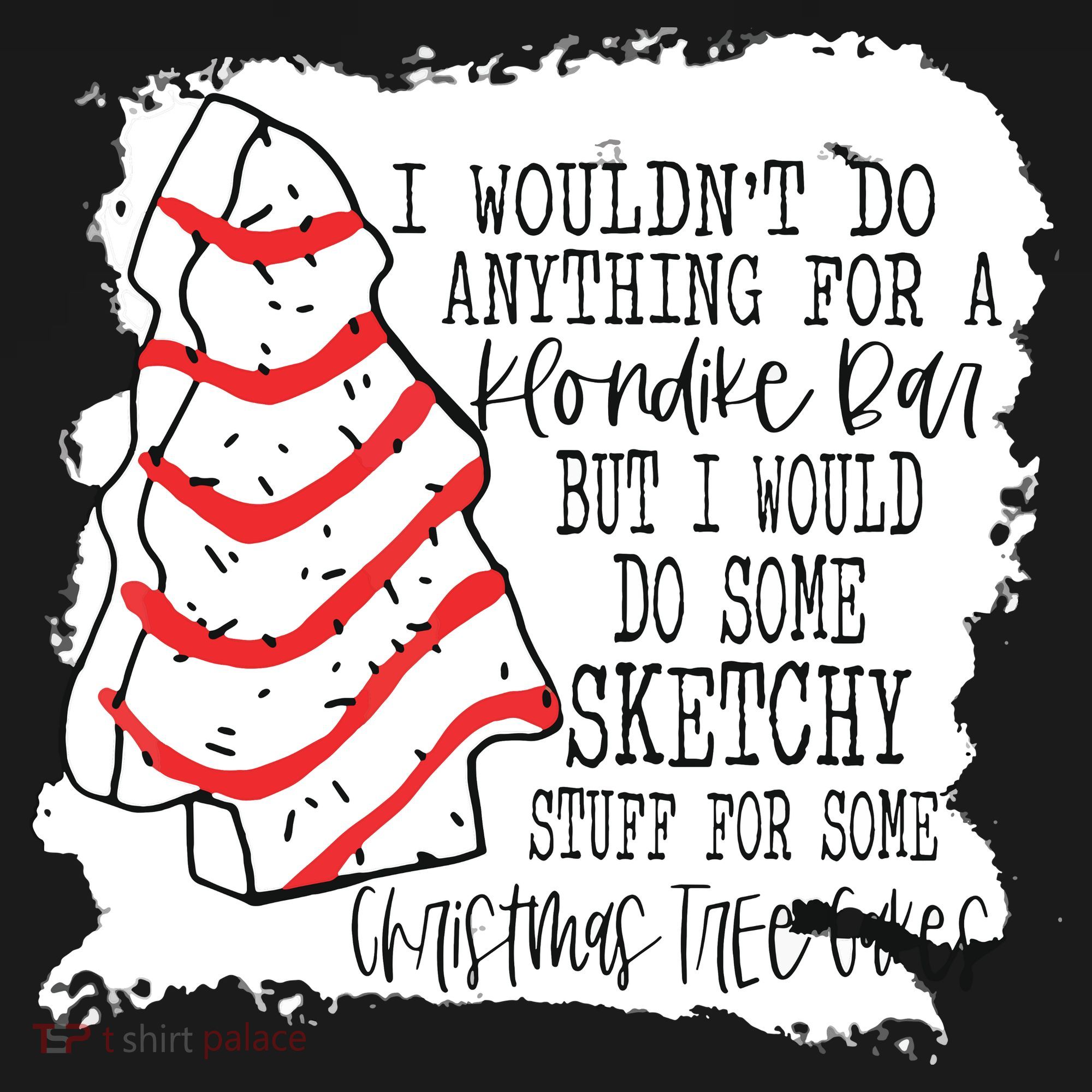 I Wouldn't Do Anything For A Klondike Bar Christmas Xmas Tree Women's Hoodie