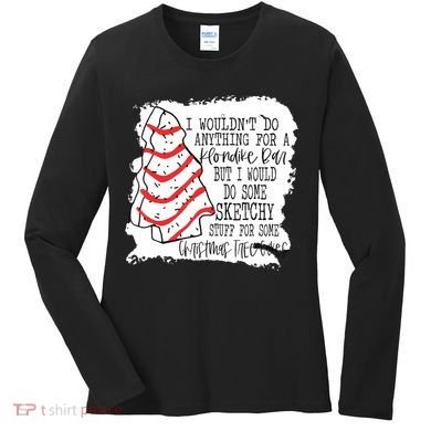I Wouldn't Do Anything For A Klondike Bar Christmas Xmas Tree Women's Long Sleeve Shirt