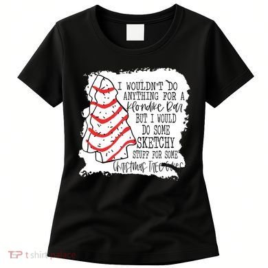 I Wouldn't Do Anything For A Klondike Bar Christmas Xmas Tree Women's T-Shirt