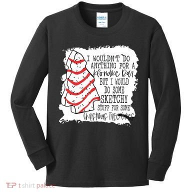 I Wouldn't Do Anything For A Klondike Bar Christmas Xmas Tree Kids Long Sleeve Shirt