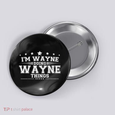 Im Wayne Doing Wayne Things Button