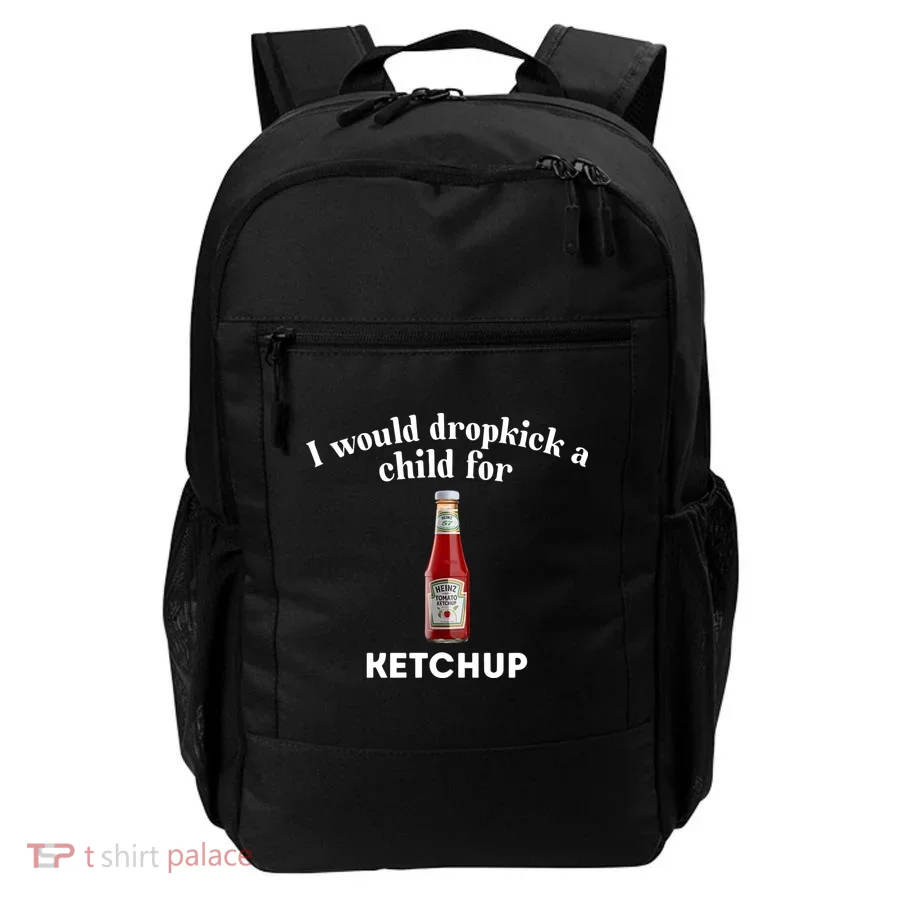 I Would Dropkick A Child Backpack