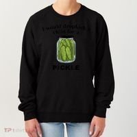 I Would Dropkick A Child For A Pickle Gift Women's Sweatshirt thumb 0