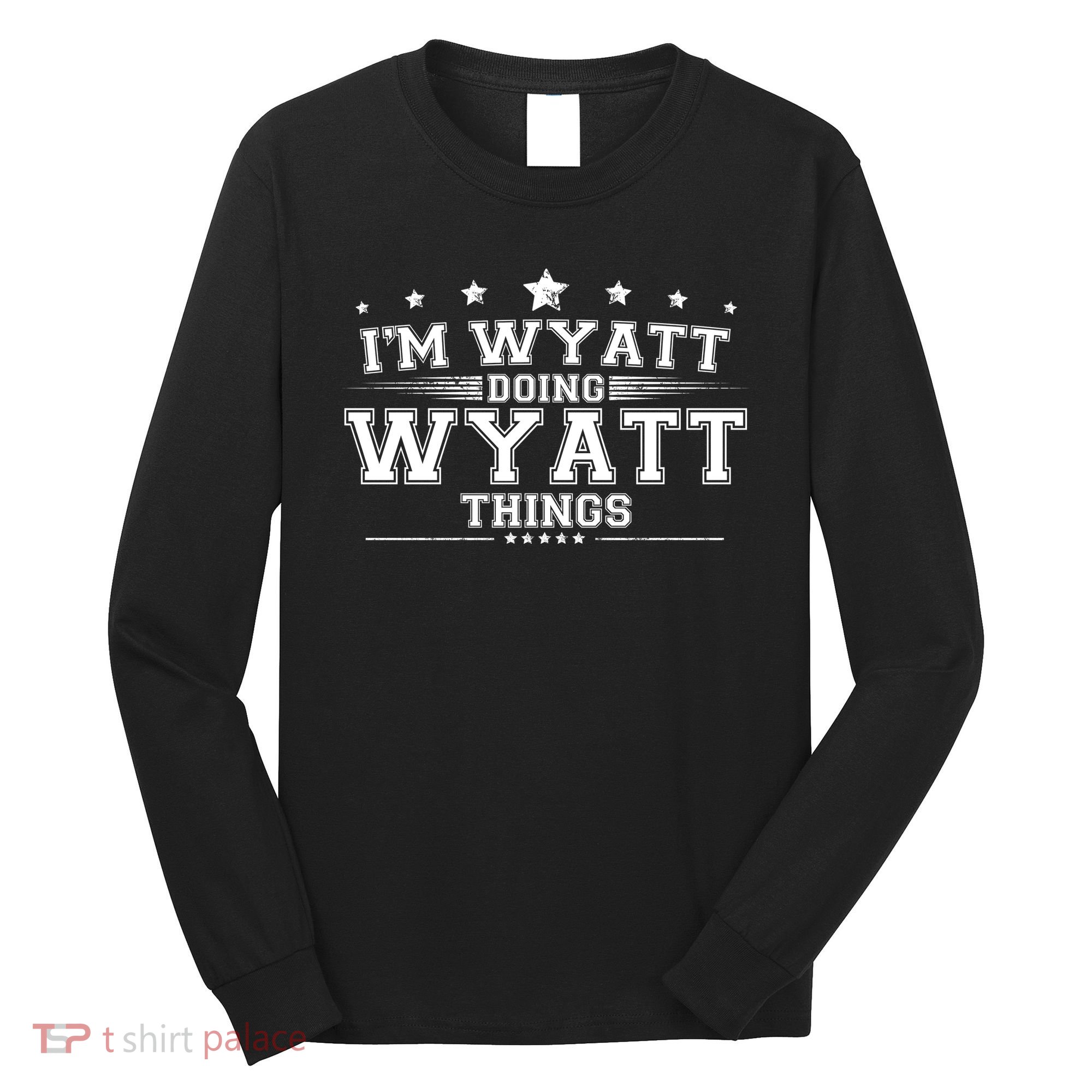 Im Wyatt Doing Wyatt Things Long Sleeve Shirt