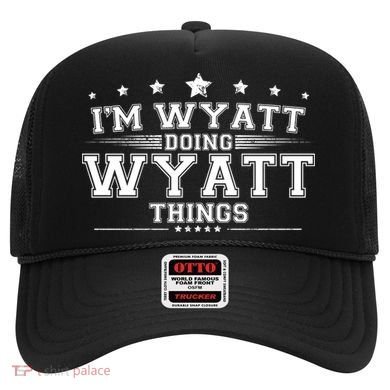 Im Wyatt Doing Wyatt Things Hat