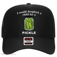 I Would Dropkick A Child For A Pickle Hat thumb 0