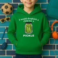 I Would Dropkick A Child For A Pickle Kids Hoodie thumb 2