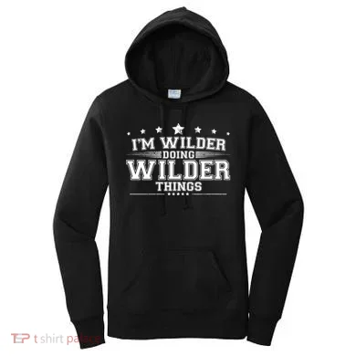 Im Wilder Doing Wilder Things Women's Hoodie